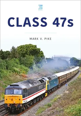 Classe 47s : L'homme à tout faire - Class 47s: The Jack of All Trades