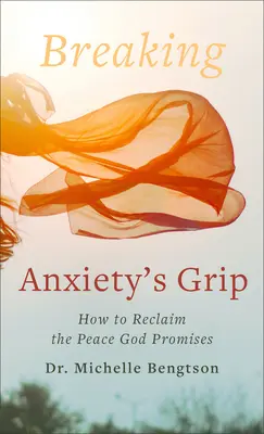 Briser l'emprise de l'anxiété : Comment retrouver la paix promise par Dieu - Breaking Anxiety's Grip: How to Reclaim the Peace God Promises