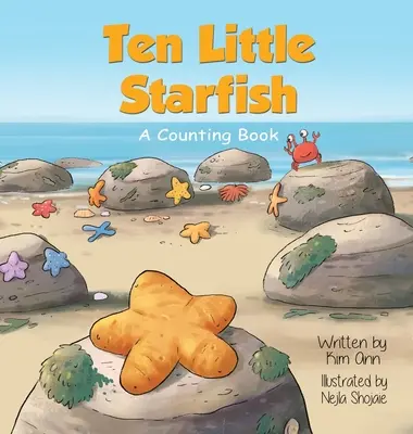 Dix petites étoiles de mer : Un livre à compter - Ten Little Starfish: A Counting Book