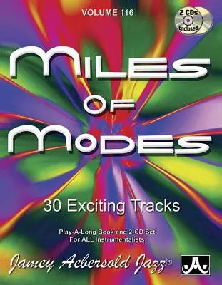 Jamey Aebersold Jazz -- Miles of Modes, Vol 116 : 30 titres passionnants, Livre & 2 CDs - Jamey Aebersold Jazz -- Miles of Modes, Vol 116: 30 Exciting Tracks, Book & 2 CDs