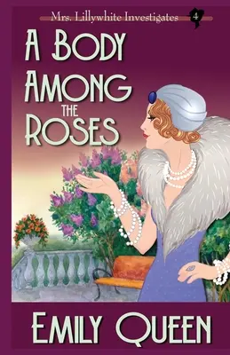 Un corps parmi les roses : Un meurtre des années 1920 - A Body Among the Roses: A 1920's Murder Mystery