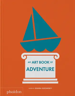 Mon livre d'art de l'aventure - My Art Book of Adventure