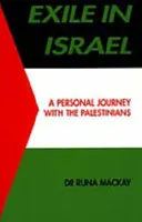 L'exil en Israël - Un voyage personnel avec les Palestiniens - Exile in Israel - A Personal Journey with the Palestinians