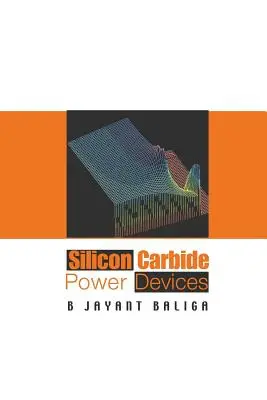 Dispositifs de puissance en carbure de silicium - Silicon Carbide Power Devices