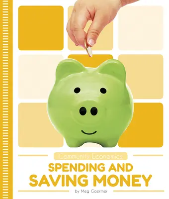 Dépenser et économiser de l'argent - Spending and Saving Money