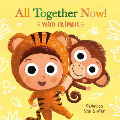 Tous ensemble maintenant ! Animaux sauvages - All Together Now! Wild Animals