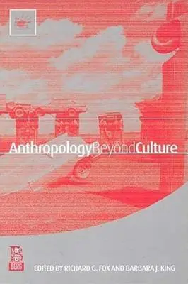 L'anthropologie au-delà de la culture - Anthropology Beyond Culture