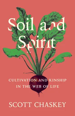 Le sol et l'esprit : Culture et parenté dans la toile de la vie - Soil and Spirit: Cultivation and Kinship in the Web of Life