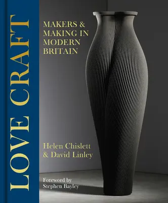 Craft Britain : Pourquoi la fabrication est importante - Craft Britain: Why Making Matters