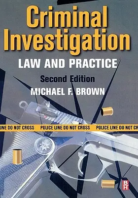 Enquête criminelle : Droit et pratique - Criminal Investigation: Law and Practice