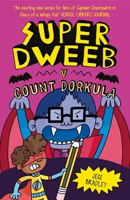 Super Dweeb contre le comte Dorkula - Super Dweeb Vs Count Dorkula