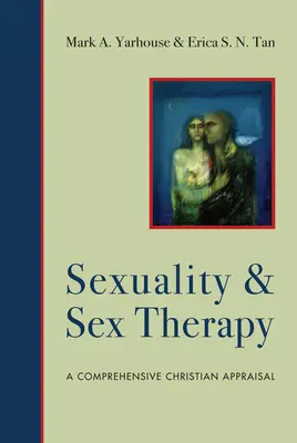 Sexualité et thérapie sexuelle : Une évaluation chrétienne complète - Sexuality and Sex Therapy: A Comprehensive Christian Appraisal