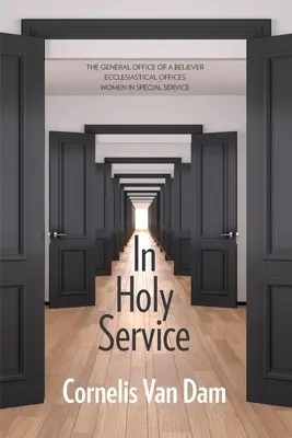 Au service de la sainteté : Essais sur l'office - personnel et ecclésial - In Holy Service: Essays on Office-Personal and Ecclesial