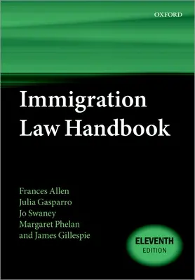 Immigration Law Handbook 11ème édition - Immigration Law Handbook 11th Edition