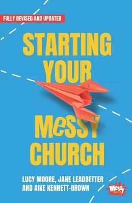 Démarrer votre Messy Church - Starting Your Messy Church