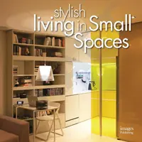 Vivre avec style dans de petits espaces - Stylish Living in Small Spaces