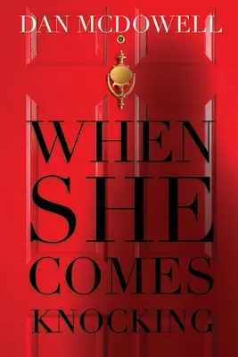 Quand elle vient frapper à la porte - When She Comes Knocking