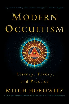 L'occultisme moderne : Histoire, théorie et pratique - Modern Occultism: History, Theory, and Practice