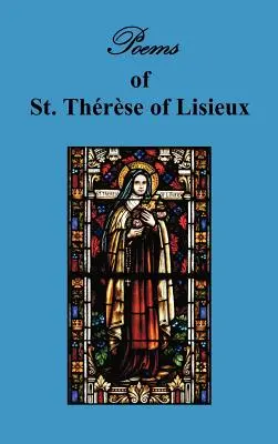 Poèmes de sainte Thérèse, carmélite de Lisieux - Poems of St. Therese, Carmelite of Lisieux
