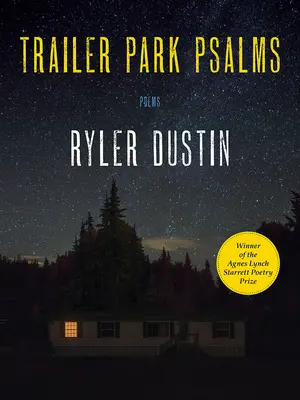 Trailer Park Psalms : Poèmes - Trailer Park Psalms: Poems