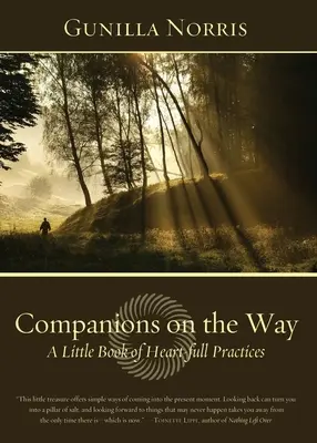 Compagnons de route : Un petit livre de pratiques qui touchent le cœur - Companions on the Way: A Little Book of Heart-full Practices