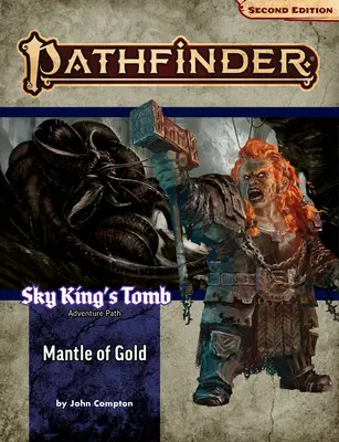 Pathfinder Adventure Path : Mantle of Gold (Sky King's Tomb 1 of 3) (P2) - Pathfinder Adventure Path: Mantle of Gold (Sky King's Tomb 1 of 3) (P2)