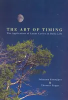 Art Of Timing - L'application des cycles lunaires dans la vie quotidienne - Art Of Timing - The Application of Lunar Cycles in Daily Life