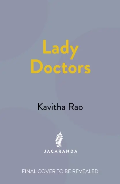 Lady Doctors - Les histoires inédites des premières femmes médecins de l'Inde - Lady Doctors - The Untold Stories of India's First Women in Medicine