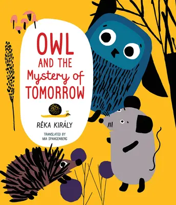 Le hibou et le mystère de demain - Owl and the Mystery of Tomorrow