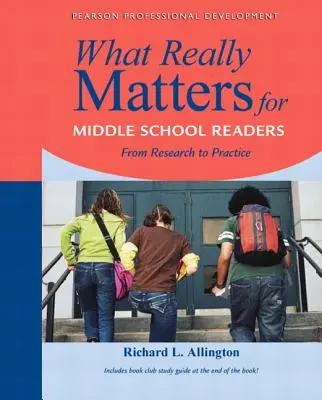 Ce qui compte vraiment pour les lecteurs du secondaire : De la recherche à la pratique - What Really Matters for Middle School Readers: From Research to Practice