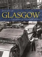Images de Glasgow - Une histoire en images des gens et des lieux de Clydeside - Images of Glasgow - A Pictorial History of Clydeside's People and Places