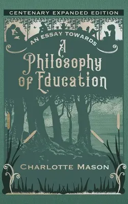 Essai d'une philosophie de l'éducation : Édition augmentée pour le centenaire - An Essay towards a Philosophy of Education: Centenary Expanded Edition