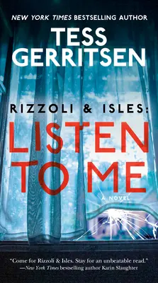 Rizzoli & Isles : Listen to Me : A Novel - Rizzoli & Isles: Listen to Me: A Novel