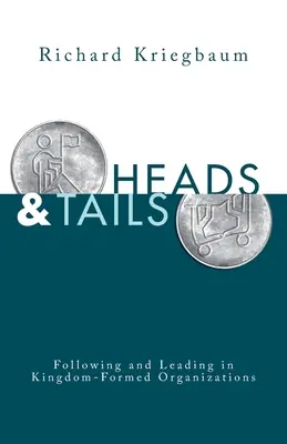 Pile et face : Suivre et diriger dans des organisations formées par le Royaume - Heads and Tails: Following and Leading in Kingdom-Formed Organizations