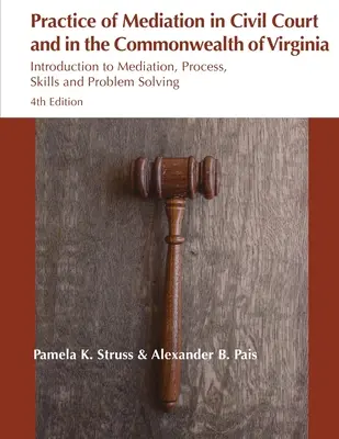 Pratique de la médiation dans les tribunaux civils et dans le Commonwealth de Virginie - Practice of Mediation in Civil Courts and in the Commonwealth of Virginia