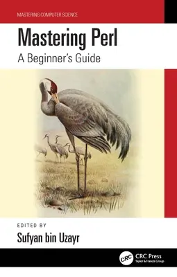 Maîtriser Perl : Guide du débutant - Mastering Perl: A Beginner's Guide