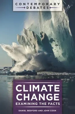 Le changement climatique : Examiner les faits - Climate Change: Examining the Facts