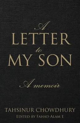 Lettre à mon fils : Un mémoire - A Letter To My Son: A Memoir