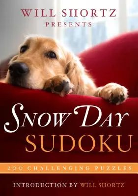 Will Shortz présente le Sudoku du jour de neige : 200 énigmes stimulantes - Will Shortz Presents Snow Day Sudoku: 200 Challenging Puzzles