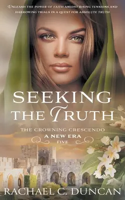 À la recherche de la vérité : un roman historique chrétien - Seeking the Truth: A Christian Historical Romance