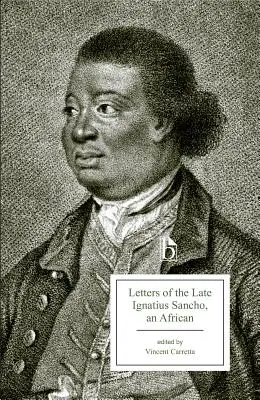Lettres de feu Ignace Sancho, un Africain - Letters of the Late Ignatius Sancho, an African