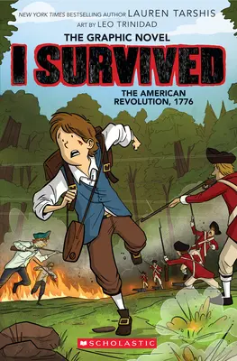 J'ai survécu à la révolution américaine, 1776 (J'ai survécu au roman graphique n°8) - I Survived the American Revolution, 1776 (I Survived Graphic Novel #8)