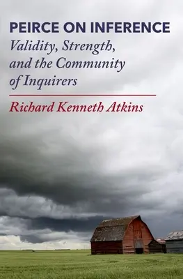 Peirce sur l'inférence : Validité, force et communauté d'enquêteurs - Peirce on Inference: Validity, Strength, and the Community of Inquirers