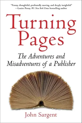 Turning Pages : Les aventures et mésaventures d'un éditeur - Turning Pages: The Adventures and Misadventures of a Publisher