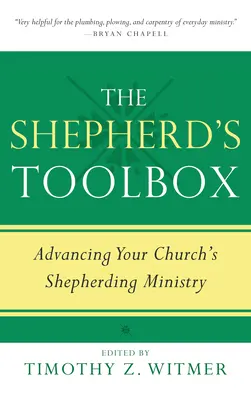 La boîte à outils du berger : Faire progresser le ministère de berger de votre église - The Shepherd's Toolbox: Advancing Your Church's Shepherding Ministry