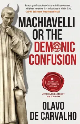 Machiavel ou la confusion démoniaque - Machiavelli or the Demonic Confusion