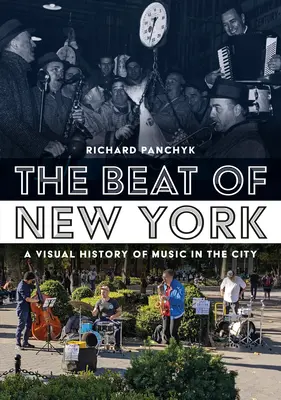 Le rythme de New York : Histoire visuelle de la musique dans la ville - The Beat of New York: Visual History of Music in the City