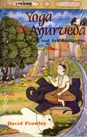 Yoga et Ayurveda - Autoguérison et réalisation de soi - Yoga and Ayurveda - Self-healing and Self-realization