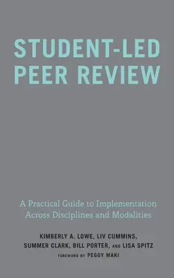 L'évaluation par les pairs dirigée par les étudiants : Un guide pratique pour la mise en œuvre dans toutes les disciplines et modalités - Student-Led Peer Review: A Practical Guide to Implementation Across Disciplines and Modalities