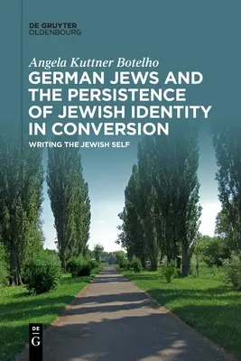 Les Juifs allemands et la persistance de l'identité juive dans la conversion - German Jews and the Persistence of Jewish Identity in Conversion